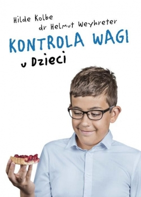 Kontrola wagi u dzieci - Hilde Kolbe, Helmut Weyhreter