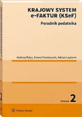 Krajowy System e-Faktur (KSeF) - Lapierre Adrian, Frankowski Ernest, Pałys Andrzej