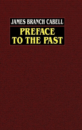 Preface to the Past - Cabell James Branch