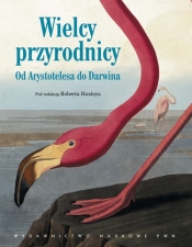 Wielcy przyrodnicy. Od Arystotelesa do Darwina. - <br />