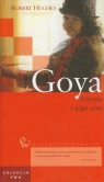 Wielkie biografie Tom 17 Goya Artysta i jego czas Hughes Robert