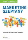 Marketing szeptany Zachęc ludzi, aby mówili o twoich produktach Sernovitz Andy