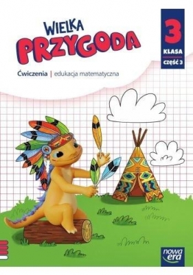 Wielka Przygoda. Zeszyt ćwiczeń do matematyki. Szkoła podstawowa, klasa 3, część 3 - Sawicka Krystyna, Swoboda Ewa