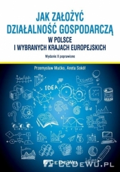 Jak założyć i prowadzić działalność gospodarczą w Polsce i wybranych krajach europejskich