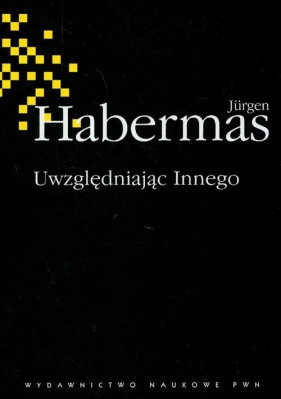 Uwzględniając Innego Studia do teorii politycznej - Jürgen Habermas