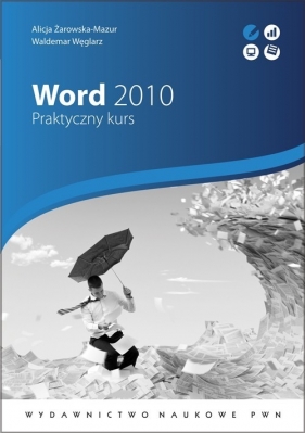 Word 2010. - Alicja Żarowska-Mazur, Waldemar Węglarz