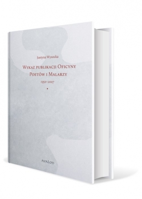 Wykaz publikacji Oficyny Poetów i Malarzy 1950-2007 - Justyna Wysocka