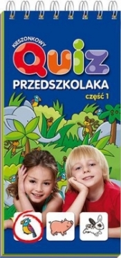 Kieszonkowy quiz przedszkolaka cz. 1 - Opracowanie zbiorowe