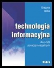 Technologia Informacyjna LO Podręcznik /aktual - Grażyna Koba