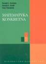 Matematyka konkretna Graham Ronald L., Knuth Donald E., Patashnik Oren