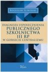 Diagnoza uspołecznienia publ. szkolnictwa III RP.. Śliwerski Bogusław