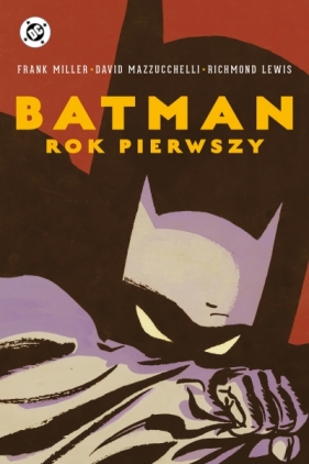 Batman. Rok pierwszy - Frank Miller