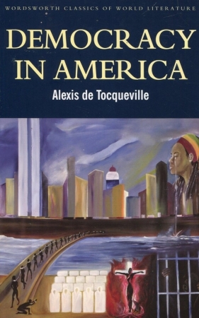Democracy in America - Alexis de Tocqueville