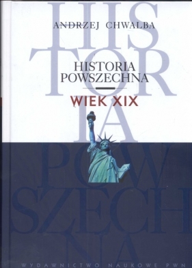 Historia powszechna Wiek XIX - Chwalba Andrzej