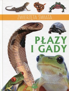 Zwierzęta świata Płazy i gady