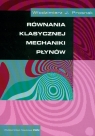 Równania klasycznej mechaniki płynów Prosnak Włodzimierz J.