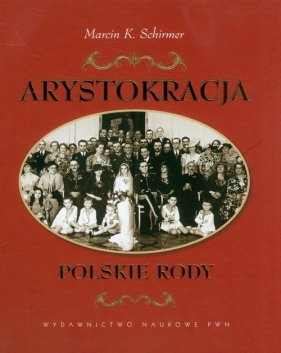 Arystokracja Polskie rody - Schirmer Marcin K.