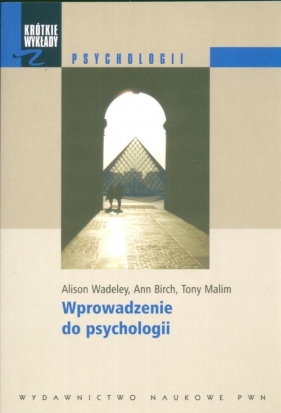 Krótkie wykłady z psychologii Wprowadzenie do psychologii - Wadeley Alison