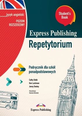 Repetytorium. Podręcznik dla szkół ponadpodstawowych. Język angielski. Poziom rozszerzony. Student's Book v2 - Cathy Dobb, Ken Lackman, Jenny Dooley