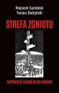 Strefa zgniotu Zapowiedź globalnego chaosu - Wojciech Sumliński