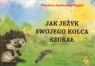 Jak jeżyk swojego kolca szukał