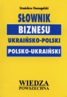 Słownik biznesu ukraińsko-polski polsko-ukraiński  Domagalski Stanisław