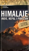 Himalaje Indie Nepal i Pakistan Przewodnik dla łowców przygód