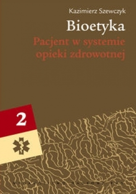 Bioetyka Tom 2 - Szewczyk Kazimierz