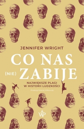 Co nas (nie) zabije - Jennifer Wright
