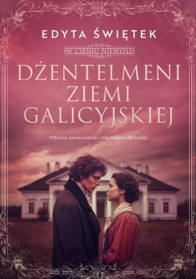 Dżentelmeni ziemi galicyjskiej - Edyta Świętek