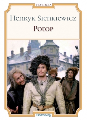 Trylogia Ogniem i Mieczem / Potop / Pan Wołodyjowski - Henryk Sienkiewicz