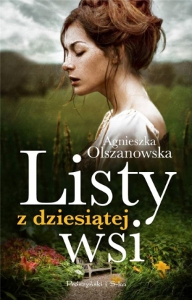 Listy z dziesiątej wsi - Olszanowska Agnieszka