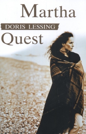 Martha Quest - Lessing Doris