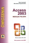 Access 2003 wersja polska. Ćwiczenia Łuszczyk Ewa, Kopertowska Mirosława