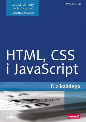 HTML CSS i JavaScript dla każdego - Colburn Rafe, Kyrnin Jennifer, Lemay Laura