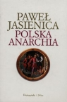 Polska anarchia Jasienica Paweł