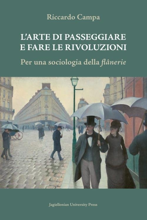 L'Arte Di Passeggiare e Fare Le Rivoluzioni