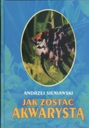 Jak zostać akwarystą