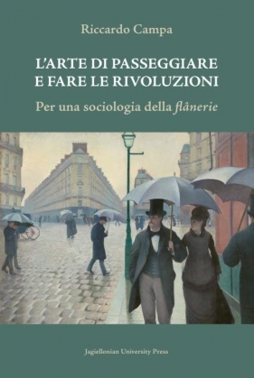 L'Arte Di Passeggiare e Fare Le Rivoluzioni - Riccardo Campa