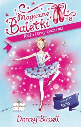 Magiczne Baletki Róża i trzy życzenia - Bussell Darcey<br />