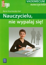 Nauczycielu nie wypalaj się