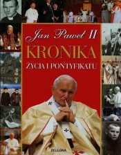 Jan Paweł II Kronika życia i pontyfikatu - Nowak Andrzej