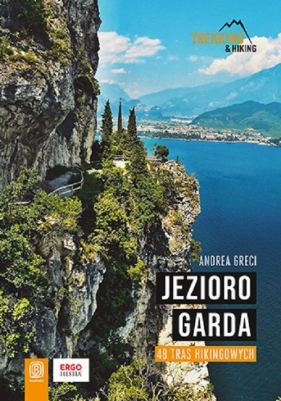 Jezioro Garda 48 tras hikingowych - Andrea Greci