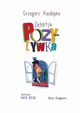 Detektyw Pozytywka - Grzegorz Kasdepke, Piotr Rychel