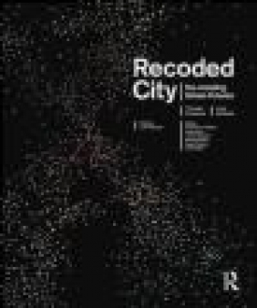 Recoded City Lucy Bullivant, Thomas Ermacora