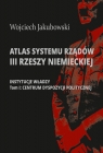 Atlas systemu rządów III Rzeszy Niemieckiej.