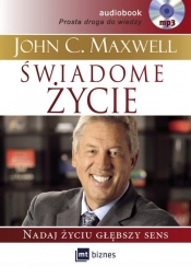 Świadome życie (Audiobook) - John Calvin Maxwell