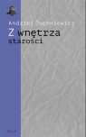 Z wnętrza starości. O późnej poezji Urszuli Kozioł Andrzej Juchniewicz