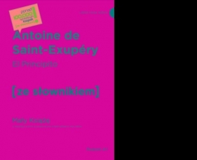 El Principito / Mały Książę z podręcznym słownikiem hiszpańsko-polskim - Antoine de Saint-Exupéry