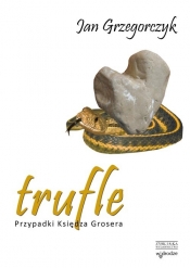 Trufle - Grzegorczyk Jan